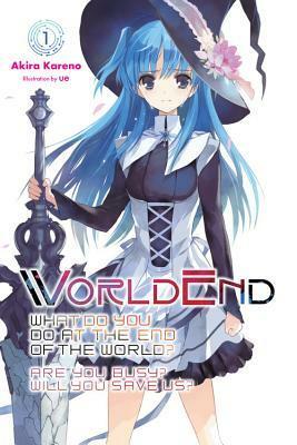 WorldEnd: What Do You Do at the End of the World? Are You Busy? Will You Save Us?, Vol. 1 by ue, Akira Kareno
