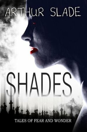 Shades by Arthur Slade