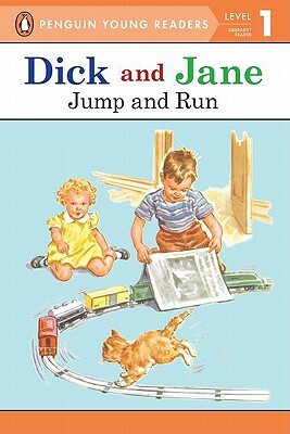 Dick and Jane Jump and Run (Penguin Young Reader Level 1) by Penguin Young Readers