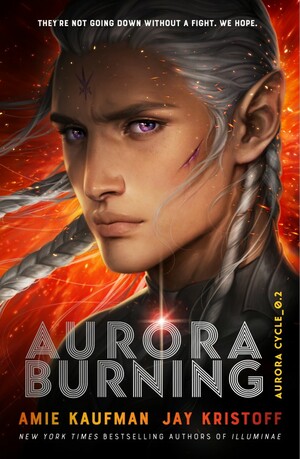 Aurora Burning by Amie Kaufman, Jay Kristoff