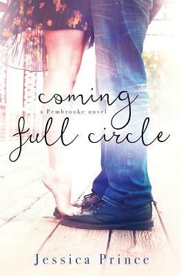 Coming Full Circle by Jessica Prince