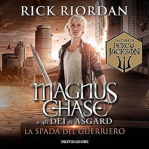 La spada del guerriero by Loredana Baldinucci, Rick Riordan, Laura Melosi