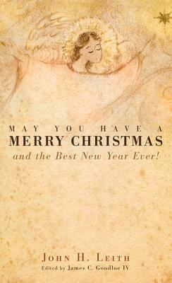 May You Have a Merry Christmas by John H. Leith