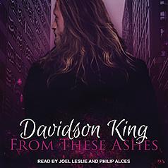 From These Ashes by Davidson King