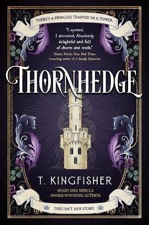 Thornhedge by T. Kingfisher