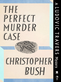 The Perfect Murder Case by Christopher Bush