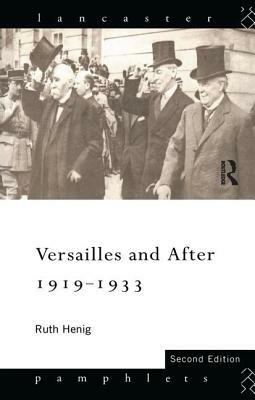 Versailles and After, 1919-1933 by Ruth Henig