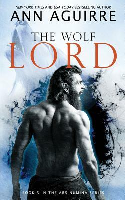 The Wolf Lord by Ann Aguirre