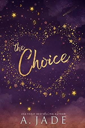 The Choice by A. Jade