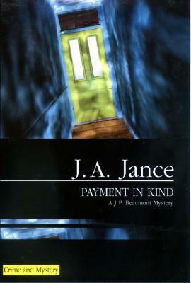 Payment in Kind by J.A. Jance