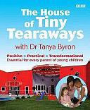 The House of Tiny Tearaways by Tanya Byron