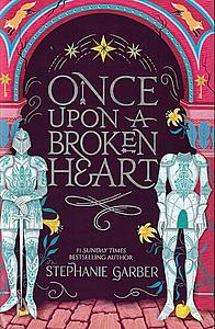 Once Upon a Broken Heart by Stephanie Garber