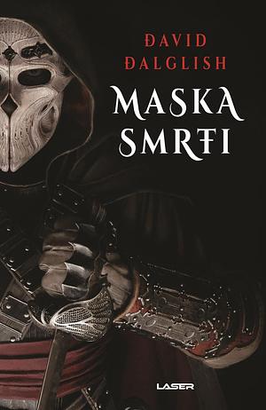 Maska smrti by David Dalglish