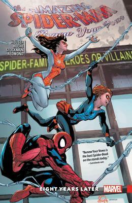 Amazing Spider-Man: Renew Your Vows Vol. 3: Eight Years Later by Brian Level, Ryan Stegman
