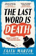 The Last Word Is Death by Faith Martin