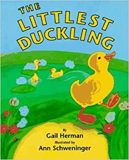 The Littlest Duckling by Gail Herman