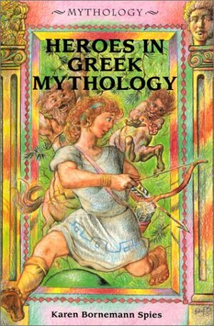 Heroes in Greek Mythology Rock! by Karen Bornemann Spies