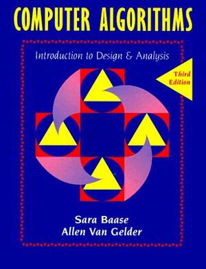 Computer Algorithms: Introduction to Design and Analysis by Allen Van Gelder, Sara Baase