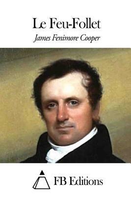 Le Feu-Follet by James Fenimore Cooper