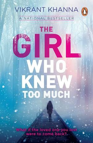 Girl Who Knew Too Much by Vikrant Khanna