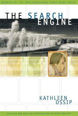 The Search Engine by Kathleen Ossip