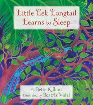 Little Lek Longtail Learns to Sleep by Bette Killion