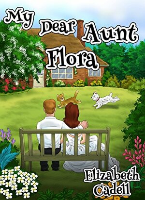 My Dear Aunt Flora by Elizabeth Cadell