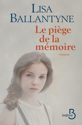 Le Piege de La Memoire by Lisa Ballantyne