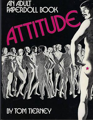 Attitude: An Adult Paperdoll Book by Tom Tierney