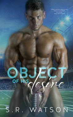 The Object of His Desire by S.R. Watson