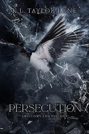 Persecution by K.L. Taylor-Lane