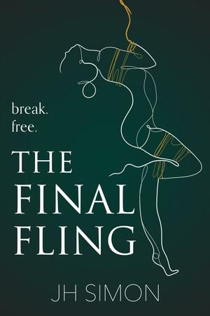 The Final Fling by J.H. Simon, J.H. Simon, Simon Harrak