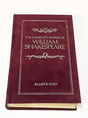 William Shakespeare, the Complete Works: Illustrated by William Shakespeare