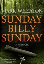Sunday Billy Sunday by Mark Wheaton