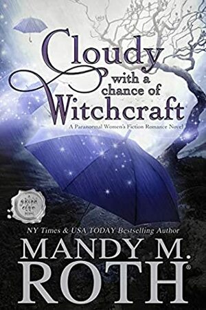 Cloudy with a Chance of Witchcraft by Mandy M. Roth