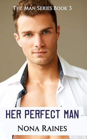 Her Perfect Man by Nona Raines