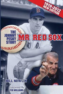 Mr. Red Sox: The Johnny Pesky Story by Bill Nowlin