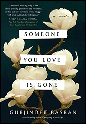 Someone You Love Is Gone by Gurjinder Basran