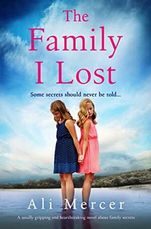 The Family I Lost by Ali Mercer