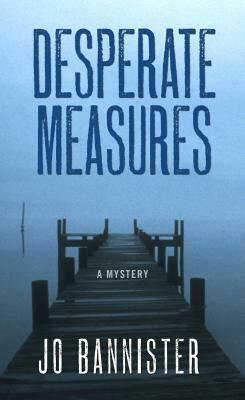 Desperate Measures by Jo Bannister