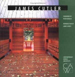 James Cutler by Lucas H. Guerra, Peter Bohlin, Oscar Riera Ojeda, Oscar R. Ojeda, James Wines