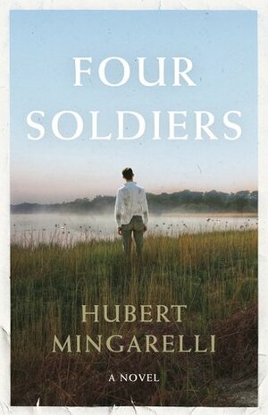 Four Soldiers by Sam Taylor, Hubert Mingarelli