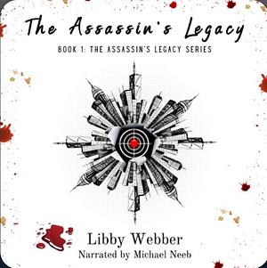 The Assassin's Legacy by Libby Webber