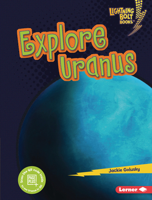 Explore Uranus by Jackie Golusky