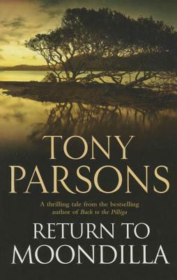 Return to Moondilla by Tony Parsons