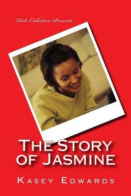 The Story Of Jasmine by Kasey Edwards