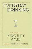 Everyday Drinking: The Distilled by Kingsley Amis