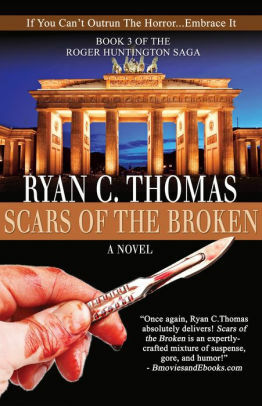 Scars of the Broken by Ryan C. Thomas