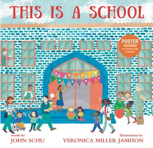 This is a School by John Schu