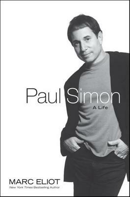 Paul Simon: A Life by Marc Eliot